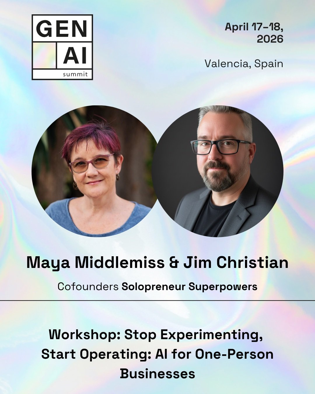 GenAI Summit EU 2026 promo — Maya Middlemiss and Jim Christian, cofounders of Solopreneur Superpowers, running the workshop 'Stop Experimenting, Start Operating: AI for One-Person Businesses' on April 17–18, 2026, in Valencia, Spain